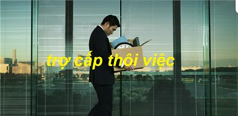 Điều kiện và mức hưởng trợ cấp thôi việc