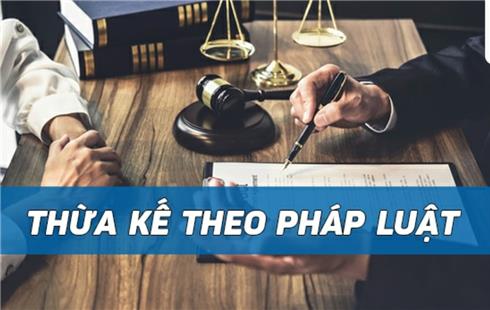 NHỮNG ĐIỀU CẦN BIẾT VỀ THỪA KẾ THEO PHÁP LUẬT