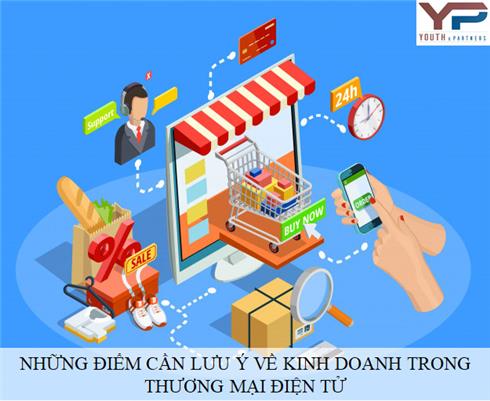 NHỮNG ĐIỂM CẦN LƯU Ý VỀ KINH DOANH TRONG THƯƠNG MẠI ĐIỆN TỬ
