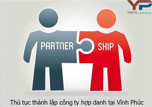 Thủ tục thành lập công ty hợp danh tại Vĩnh Phúc