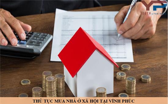 Thủ tục mua nhà ở xã hội tại Vĩnh Phúc