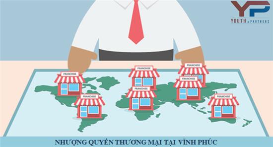 Nhượng quyền thương mại tại Vĩnh Phúc