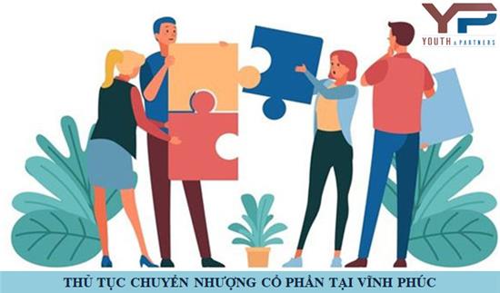 Thủ tục chuyển nhượng cổ phần tại Vĩnh Phúc