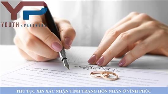 Thủ tục xin xác nhận tình trạng hôn nhân ở Vĩnh Phúc