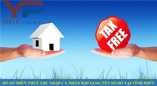 HỒ SƠ MIỄN THUẾ THU NHẬP CÁ NHÂN KHI SANG TÊN SỔ ĐỎ TẠI VĨNH PHÚC