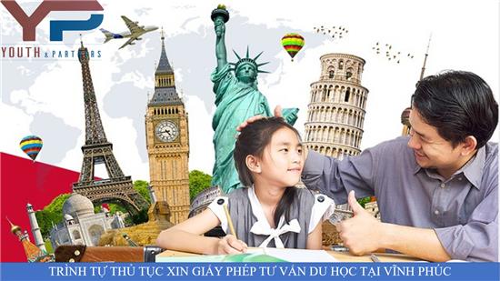 Trình tự thủ tục xin giấy phép tư vấn du học tại Vĩnh Phúc