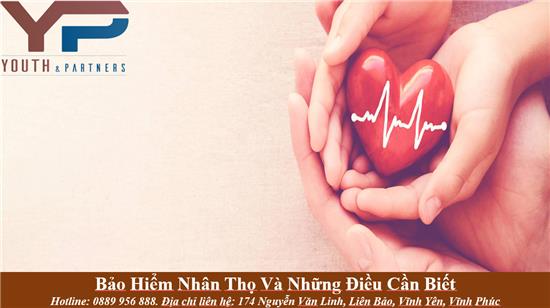 Bảo hiểm nhân thọ và những điều cần biết