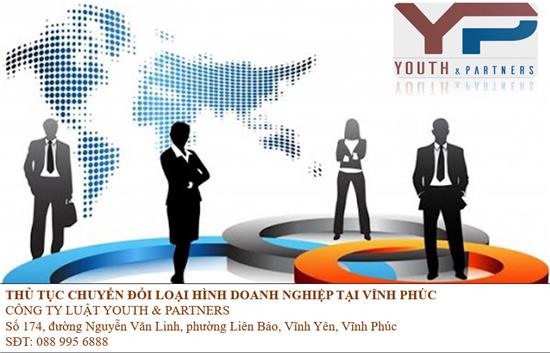 Thủ tục chuyển đổi loại hình doanh nghiệp tại Vĩnh Phúc