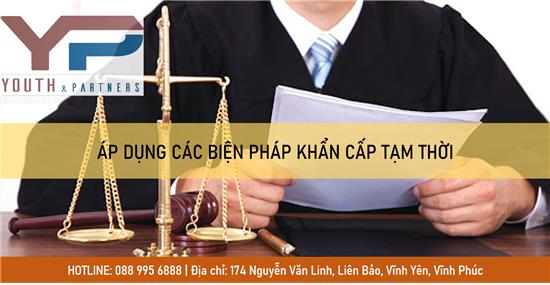 Áp dụng các biện pháp khẩn cấp tạm thời theo pháp luật Tố tụng Dân sự Việt Nam và thực tiễn áp dụng.