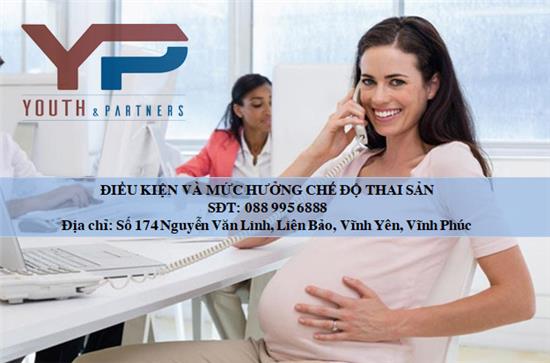 Điều kiện và mức hưởng chế độ thai sản