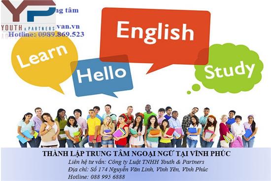 THÀNH LẬP TRUNG TÂM NGOẠI NGỮ TẠI VĨNH PHÚC