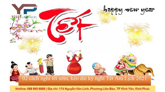 02 cách nghỉ tết sớm, kéo dài kỳ nghỉ Tết Âm Lịch 2021