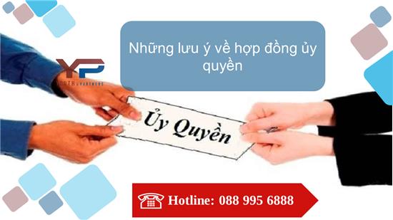 Những lưu ý về hợp đồng ủy quyền