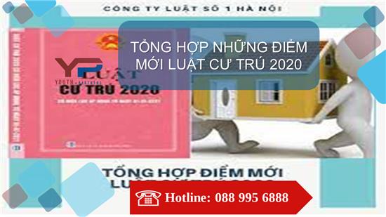 TỔNG HỢP NHỮNG ĐIỂM MỚI LUẬT CƯ TRÚ 2020