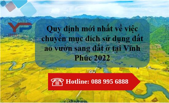 Quy định mới nhất về việc chuyển mục đích sử dụng đất ao vườn sang đất ở tại Vĩnh Phúc 2022