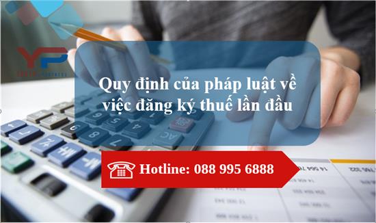 Quy định của pháp luật về việc đăng ký thuế lần đầu tại Vĩnh Phúc