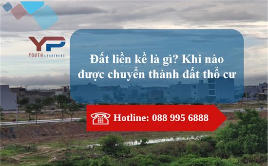 Đất liền kề là gì? Khi nào được chuyển thành đất thổ cư