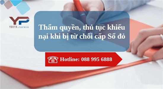 Thẩm quyền, thủ tục khiếu nại khi bị từ chối cấp Sổ đỏ