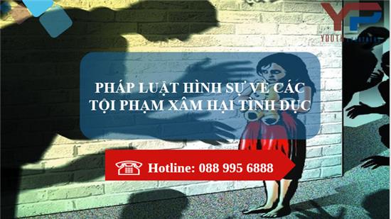 PHÁP LUẬT HÌNH SỰ VỀ CÁC TỘI PHẠM XÂM HẠI TÌNH DỤC 
