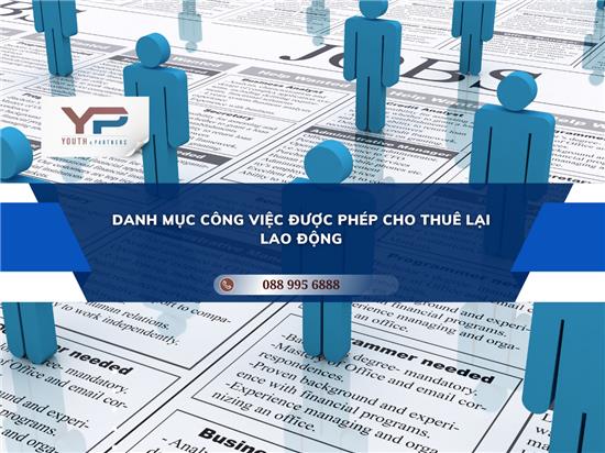 DANH MỤC CÔNG VIỆC ĐƯỢC PHÉP CHO THUÊ LẠI LAO ĐỘNG