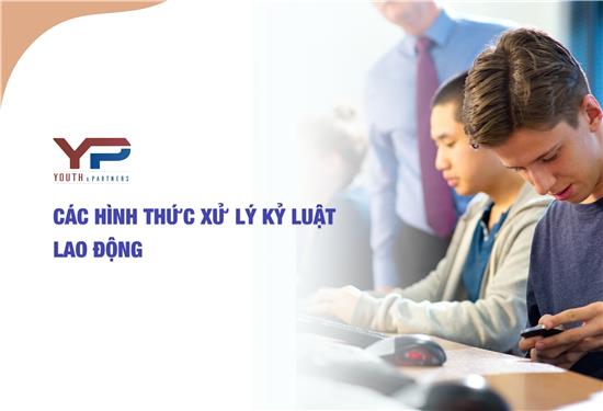 Các hình thức xử lý kỷ luật lao động 