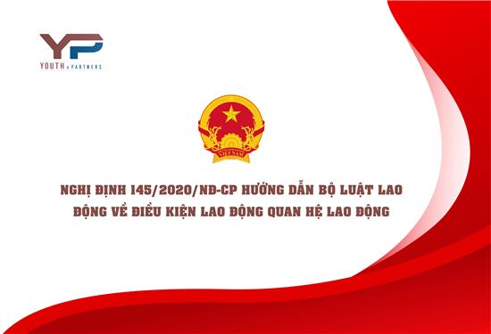 Nghị định 145/2020/NĐ-CP hướng dẫn Bộ luật Lao động về điều kiện lao động quan hệ lao động