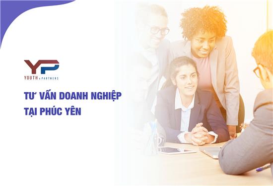 TƯ VẤN DOANH NGHIỆP TẠI PHÚC YÊN 