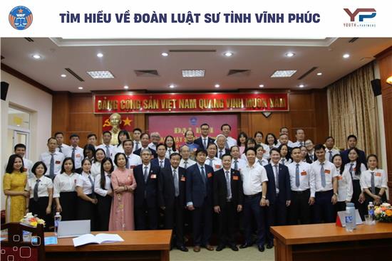 Tìm hiểu về Đoàn Luật sư tỉnh Vĩnh Phúc