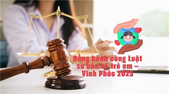 Đồng hành cùng Luật sư bảo vệ trẻ em – Vĩnh Phúc 2025